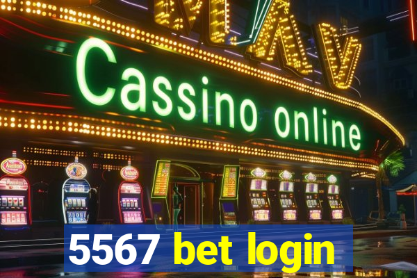 5567 bet login